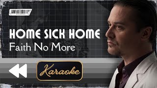 Faith No More - Home Sick Home (Karaoke)