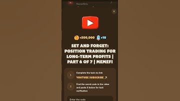 Set and Forget: Position Trading for Long-Term Profits | Part 6 of 7.  Memefi Youtube video code