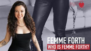 Who Is Femme Forth? Myfetcom