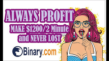 Trading Binary.com secrets, Make Profit $1200 from 90$/2minutes Never Lost