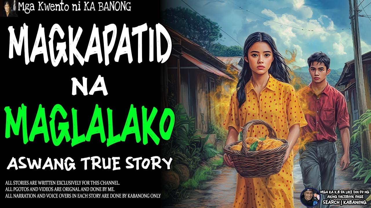 MAGKAPATID NA MAGLALAKO | Kwentong Aswang