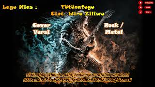 Download Lagu Lagu Nias – Tötönafogu - Cipt. Wira Ziliwu - Cover Versi - Rock/Metal MP3