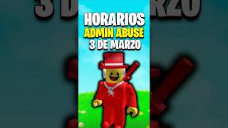 🔔 HORARIOS DE ADMIN ABUSE 3 DE MARZO 🔥 MARTES DE TACOS ! #stealabrainot #robloxespañol #adminabuse