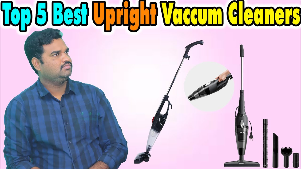 Top 5 Best Upright Vacuum Cleaner In India 2023 With Price Hand&Stick Vacuum Review