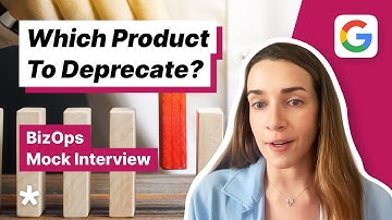 Deprecate a Google Product - BizOps Mock Interview (with Business Lead @ SoFi)