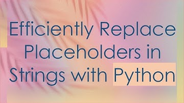 Efficiently Replace Placeholders in Strings with Python