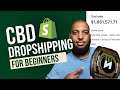 CBD Dropshipping: Step-by-Step Shopify Store Setup Guide