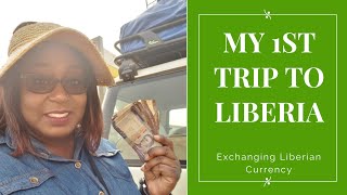 First trip to Liberia Vlog - Currency Exchange US Dollars to Liberian Dollars