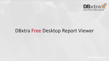 Free DBxtra Desktop Report Viewer