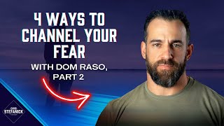 How to overcome fear w/Navy SEAL Dom Raso | Chris Stefanick Show