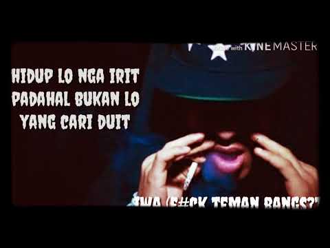 LIRIK RAP (F#CK TEMAN BANGSAT)