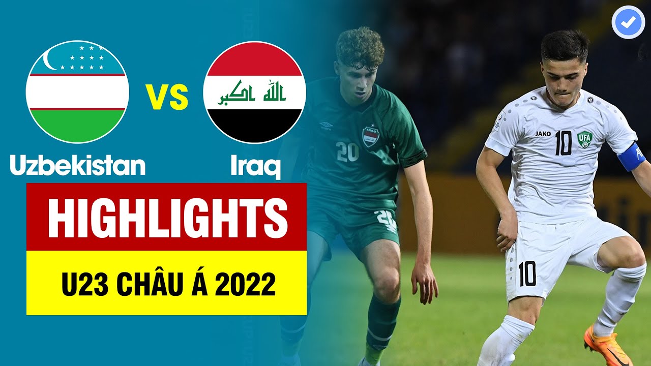 Highlights U23 Uzbekistan vs U23 Iraq | Thẻ đỏ nghiệp ngã – rượt đuổi điên rồ – loạt 11m định mệnh