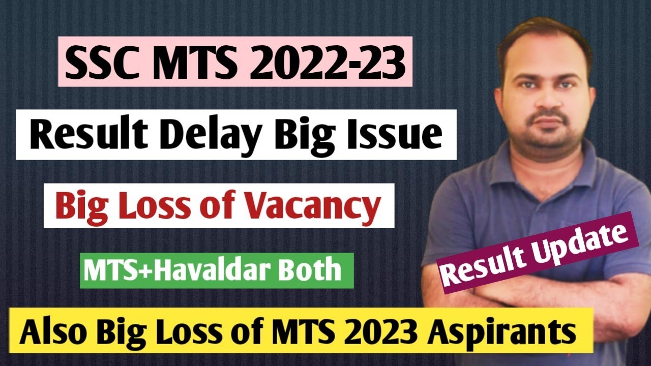 SSC MTS 202223 result delay s big issue many seats will waste solution क्या है? result कब