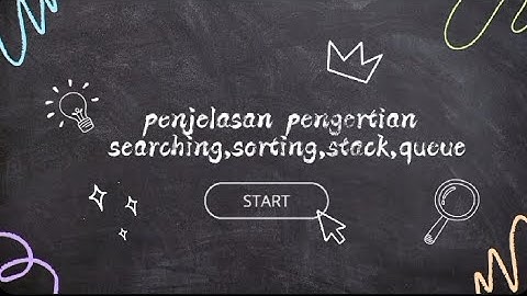 penjelasan pengertian searching,sorting,stack,queue
