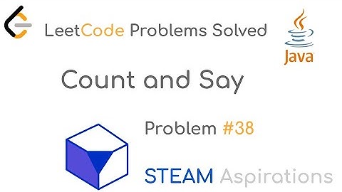LeetCode Problems Solved; Problem 38: Count and Say (Easy)