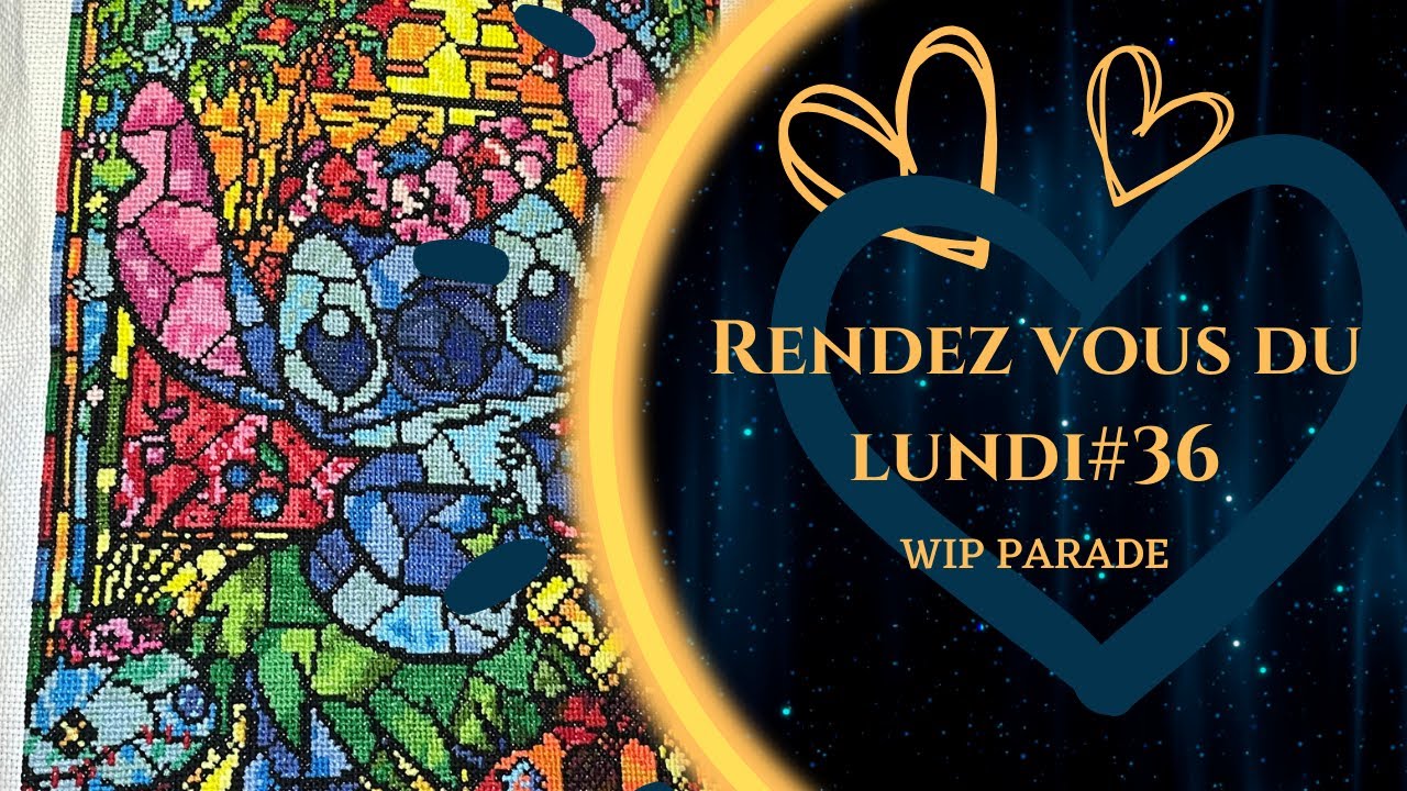 Rendez Vous du Lundi #36 WIP PARADE et Terminé de 2024