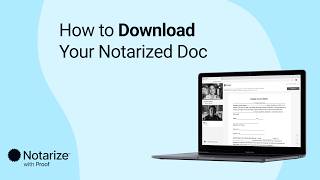 How to Download Your Notarized Document | Notarize with Proof