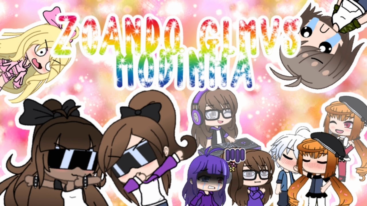 Zoando GLMVs Modinha || Gacha Life【Especial 100 subs ...