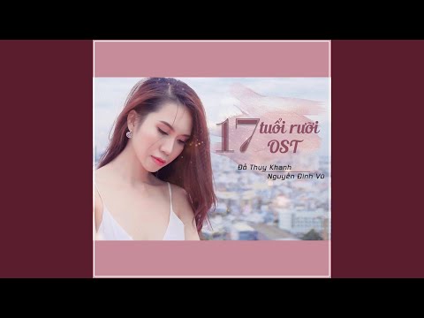 Ver 17 Tuổi Rưỡi (feat. Nguyễn Đình Vũ) (Original Soundtrack) no YouTube