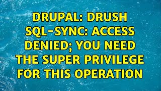 Famous Drupal: Drush sql-sync: Access denied; you need the SUPER privilege for this operation Wealth
