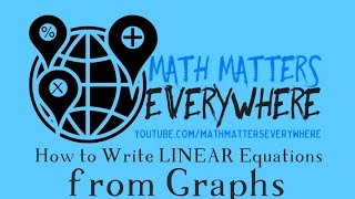 How to Write Linear Equations from Graphs Video