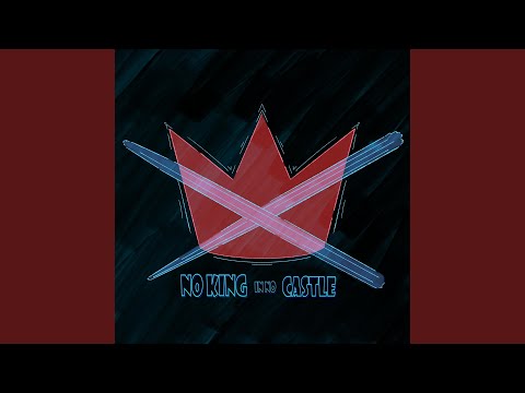 No King in no Castle