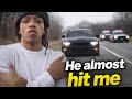 HE ALMOST RAN ME OVER!!  😡 