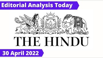 The Hindu Editorial Analysis | Editorial Discussion Today | 30 April 2022 | UPSC/IAS | Naresh Bhyan