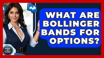 What Are Bollinger Bands For Options? - Stock and Options Playbook