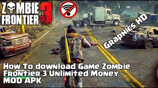 How To Download Game Zombie Frontier 3 Unlimited Money Mod Apk screenshot 5