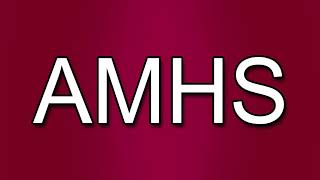 AMHS Meaning