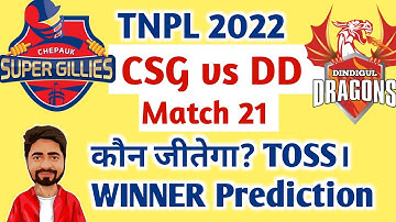TNPL 2022, Chepauk Super Gillies vs Dindigul Dragons, 21st Match Prediction & Dream11 Team