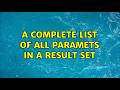 A complete list of all paramets in a result set