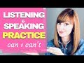 Listening and Speaking Practice: CAN and CAN'T