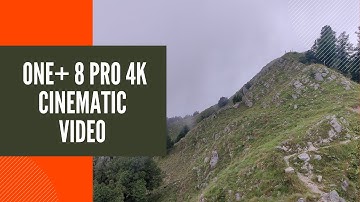 OnePlus 8 Pro 4K at 60 FPS Cinematic Video Sample In Uttarakhand