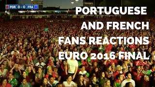 Portuguese and French fans reactions during match * Euro 2016 Final
