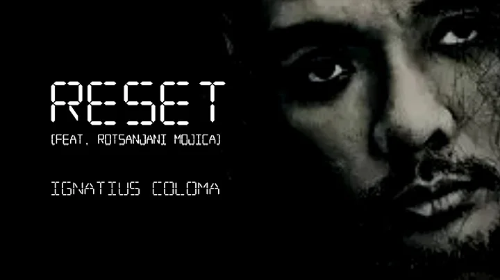 Ignatius Coloma - RESET (feat. Rotsanjani Mojica) ...