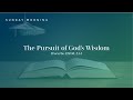The Pursuit of God's Wisdom