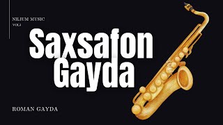 Sax - Klarnet Gayda Roman Gayda Nilium Ai