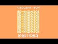 Violent Sun - 8 Bit - Everything Everything