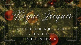 Rogue Lacquer Gingerbread Advent Calendar Reveal