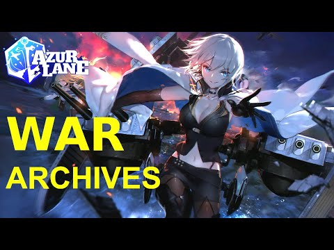 ГАЙД НА ВОЕННЫЕ АРХИВЫ  \\ WAR ARCHIVES \\ AZUR LANE