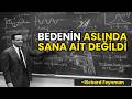 Ölünce Ruhunuz Nereye Gidiyor? - Richard Feynman