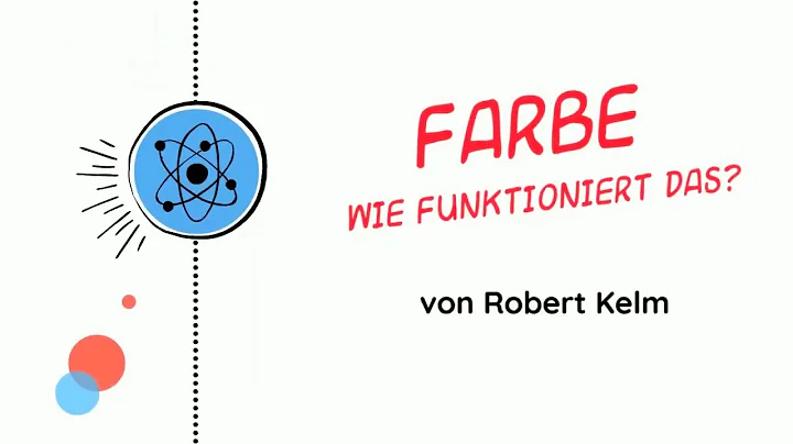 Farbe - wie funktioniert das? | Robert Kelm