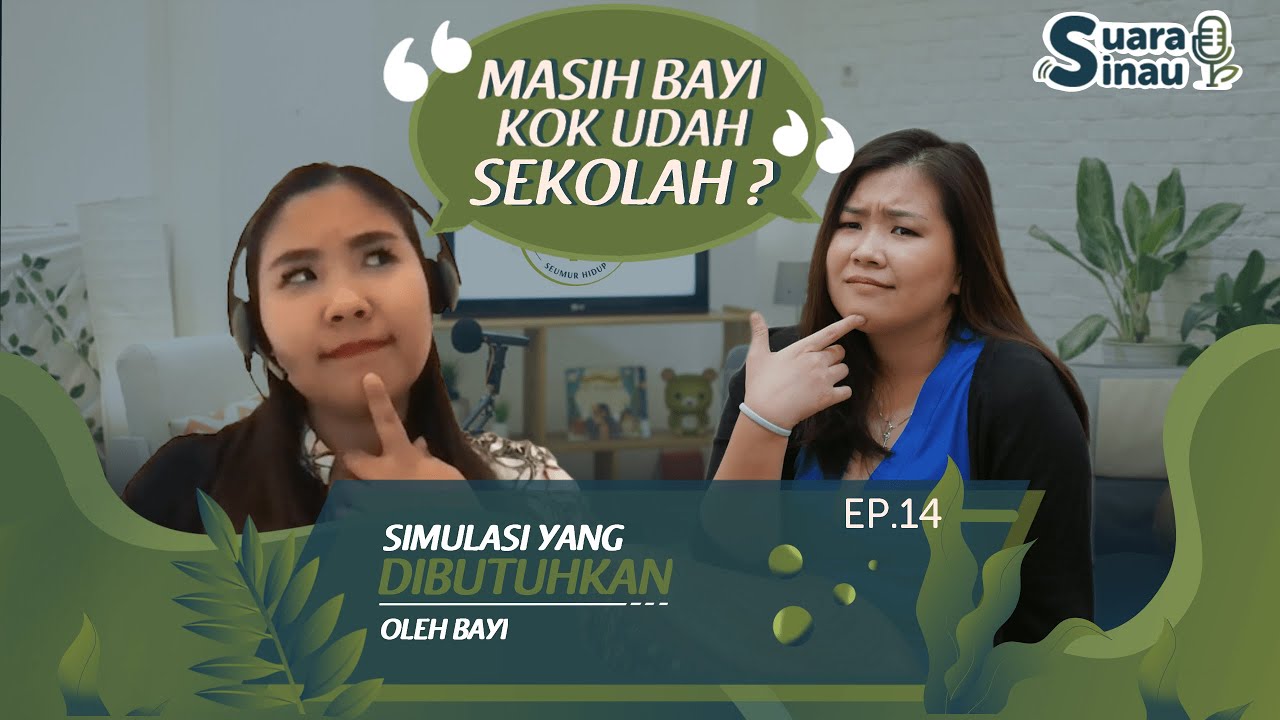 SUARA SINAU Ep. 14: Anak Harus Belajar sejak Lahir?