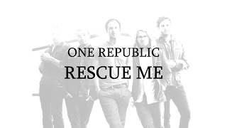 ONE REPUBLIC - RESCUE ME (INSTRUMENTAL / KARAOKE)