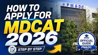How to Apply for MDCAT 2026 | Step by Step Guide