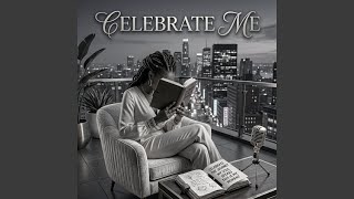 CELEBRATE ME