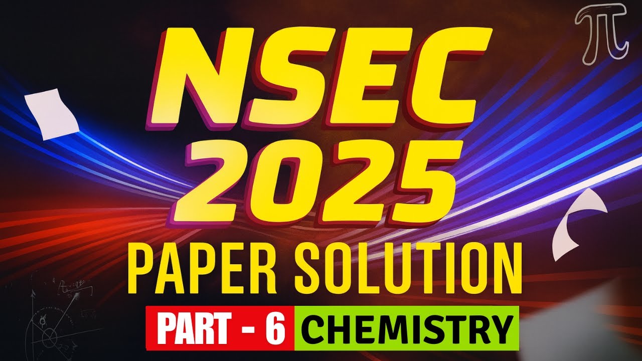 NSEC 2025 Olympiad Paper Solution Q51–Q60 🔥 | NSEC 2025 Olympiad ...