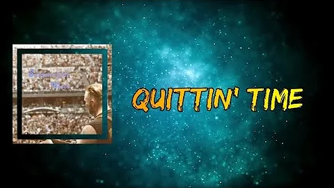Zach Bryan - Quittin' Time (Lyrics)